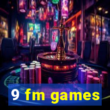 9 fm games