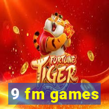 9 fm games