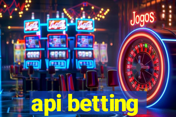 api betting