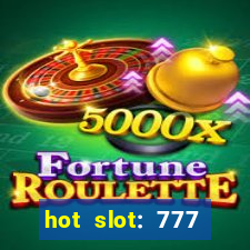 hot slot: 777 crown betano