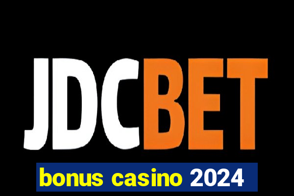 bonus casino 2024