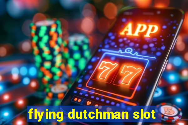 flying dutchman slot