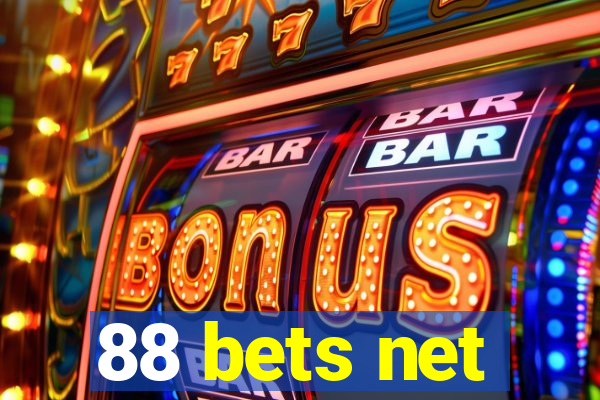 88 bets net