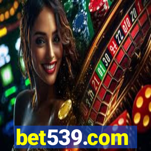 bet539.com