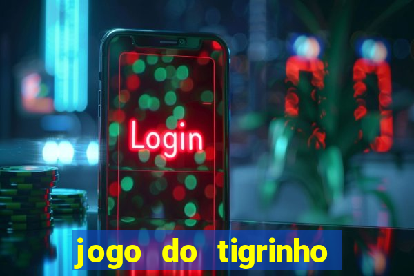 jogo do tigrinho que ganha b?nus para jogar