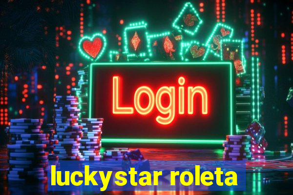 luckystar roleta