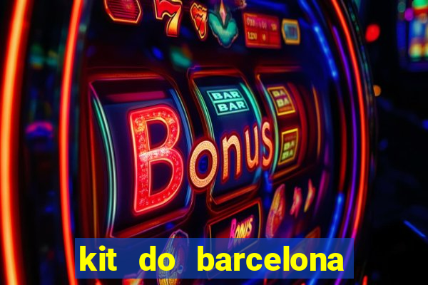 kit do barcelona dls 19