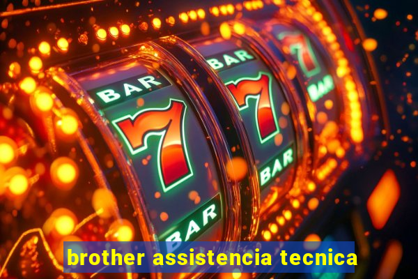 brother assistencia tecnica