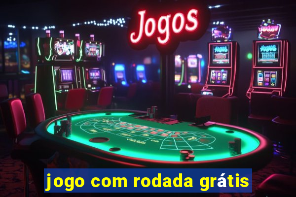 jogo com rodada grátis