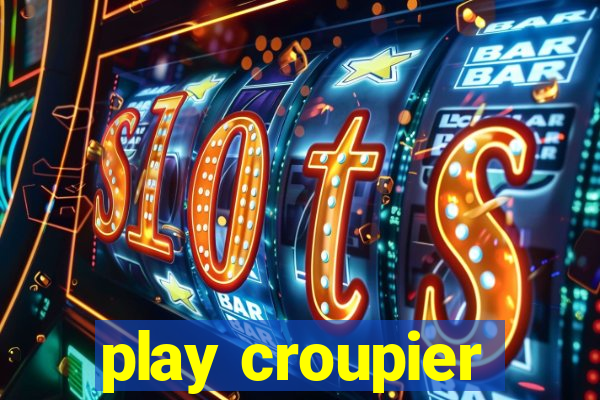 play croupier