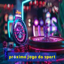 próximo jogo do sport