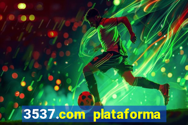 3537.com plataforma de jogos