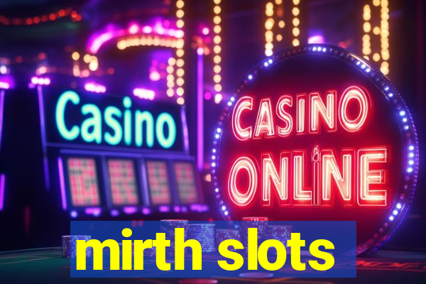 mirth slots