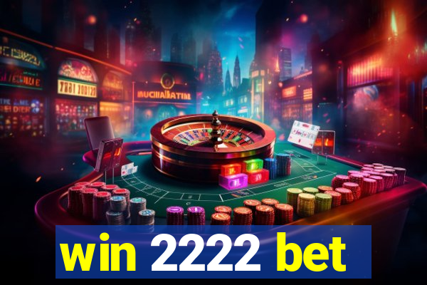 win 2222 bet