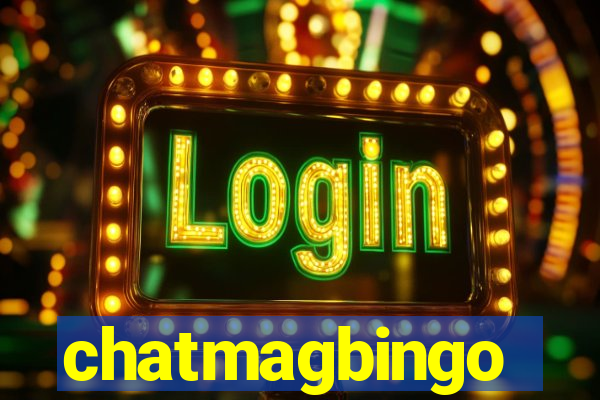 chatmagbingo