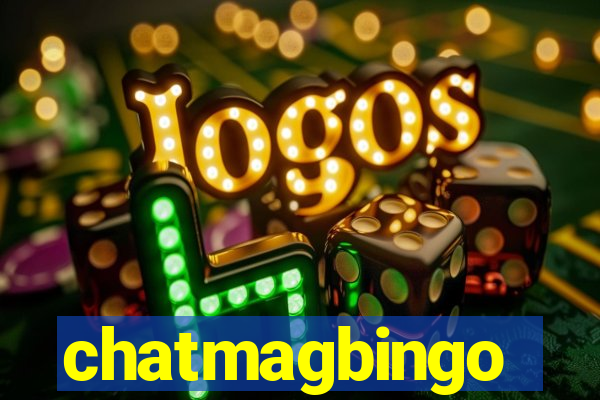 chatmagbingo