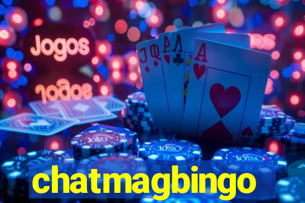 chatmagbingo