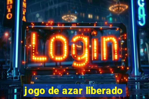 jogo de azar liberado