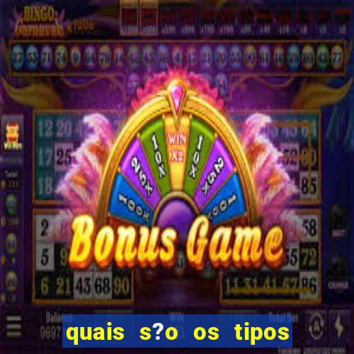 quais s?o os tipos de jogos de azar