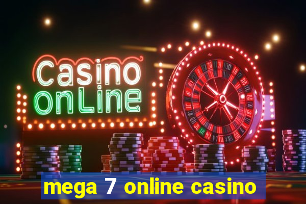 mega 7 online casino