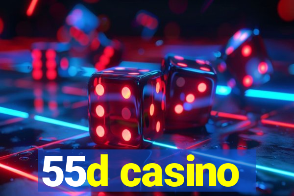 55d casino