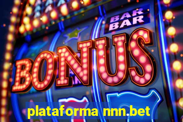 plataforma nnn.bet