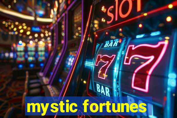 mystic fortunes