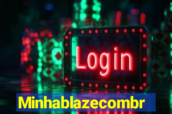 Minhablazecombr