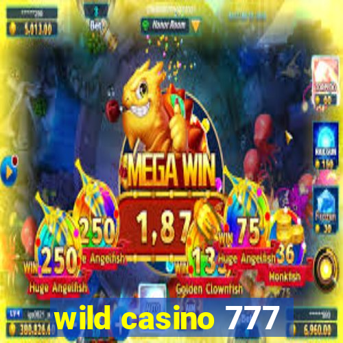 wild casino 777