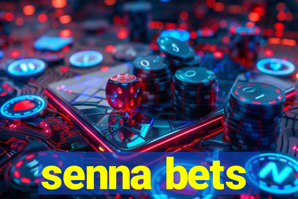 senna bets