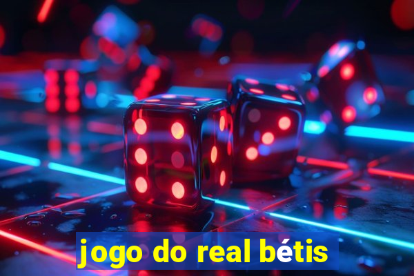 jogo do real bétis