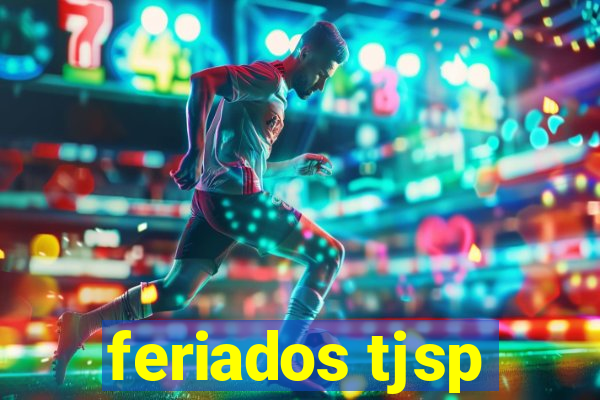 feriados tjsp