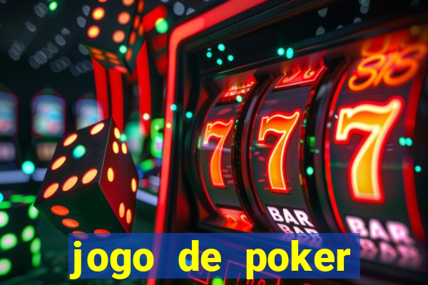 jogo de poker online valendo dinheiro