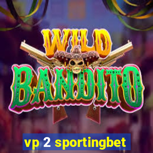 vp 2 sportingbet