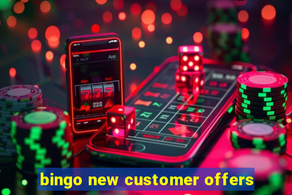 bingo new customer offers