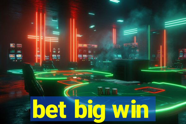 bet big win