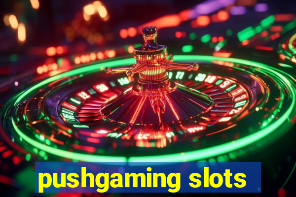 pushgaming slots