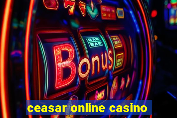 ceasar online casino