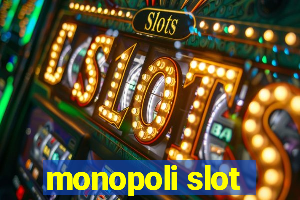 monopoli slot