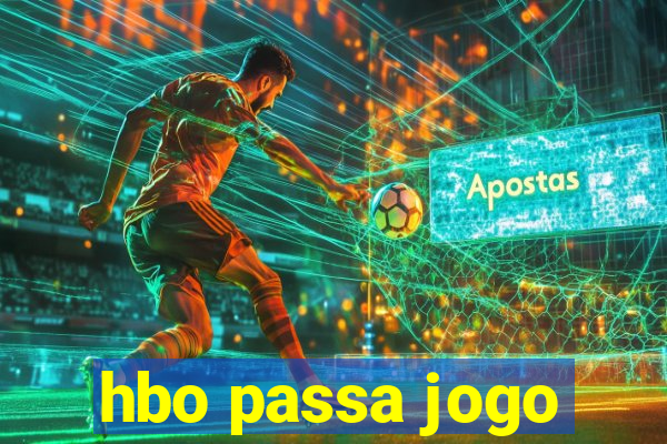 hbo passa jogo