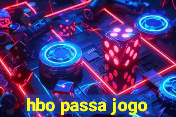 hbo passa jogo