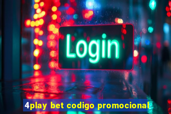 4play bet codigo promocional