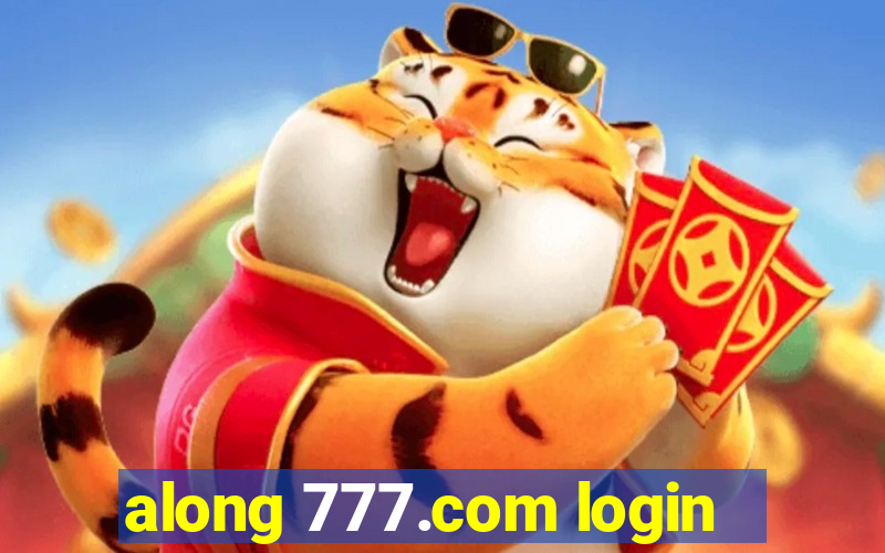 along 777.com login