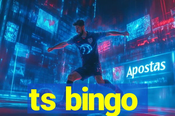 ts bingo