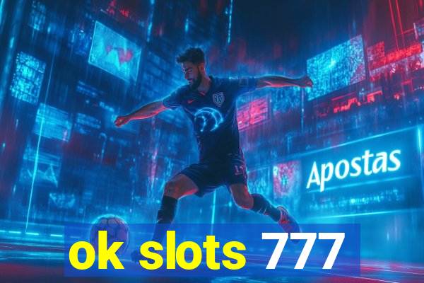 ok slots 777