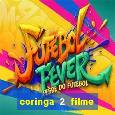 coringa 2 filme completo dublado