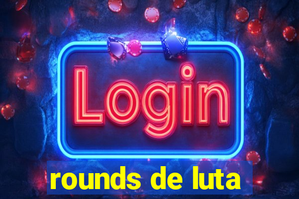 rounds de luta