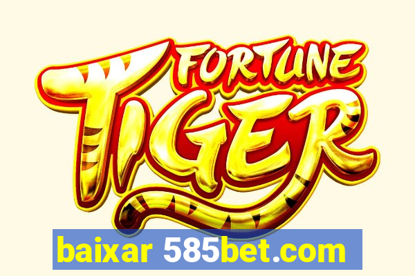 baixar 585bet.com