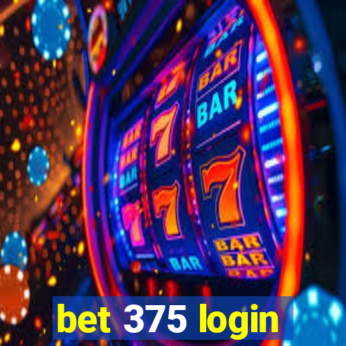 bet 375 login