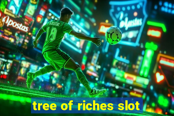 tree of riches slot